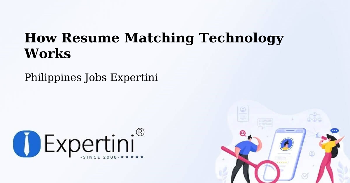 How Resume Matching Technology Works - Philippines Jobs Expertini